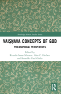 Vaisnava Concepts of God: Philosophical Perspectives