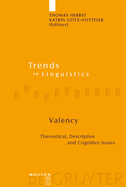 Valency: Theoretical, Descriptive and Cognitive Issues