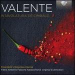 Valente: Intavolatura De Cimbalo