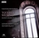 Valentin Silvestrov: To Thee We Sing