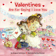 Valentines Are for Saying I Love You