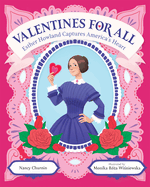 Valentines for All: Esther Howland Captures America's Heart