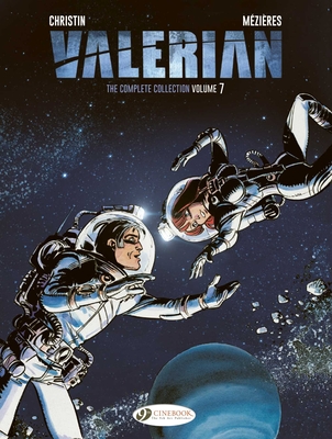 Valerian: The Complete Collection Vol. 7 - Christin, Pierre, and Mezieres, Jean-Claude (Artist)