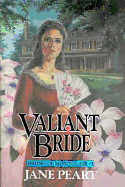 Valiant Bride - Peart, Jane, Ms.