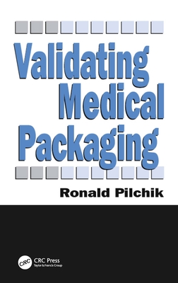 Validating Medical Packaging - Pilchik, Ronald