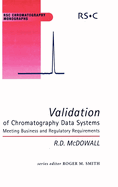 Validation of Chromatography Data Systems: Meeting Business and Regulatory Requirements