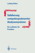 Validierung Computergesteuerter Analysensysteme: Ein Leitfaden Fur Praktiker