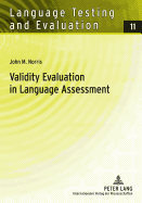 Validity Evaluation in Language Assessment