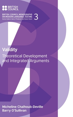 Validity: Theoretical Development and Integrated Arguments - Chalhoub-Deville, Micheline, and O'Sullivan, Barry