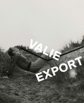 Valie Export - Moser, Walter (Editor)