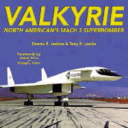 Valkyrie: North American's Mach 3 Superbomber