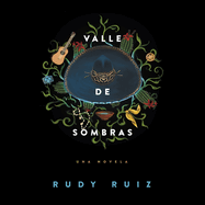 Valle de Sombras: Una Novela