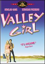 Valley Girl - Martha Coolidge