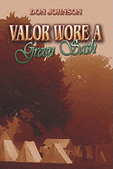 Valor Wore a Green Sash