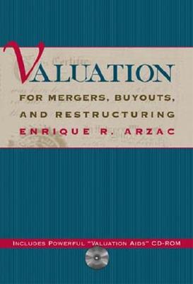 Valuation for Mergers, Buyouts and Restructuring - Arzac, Enrique R