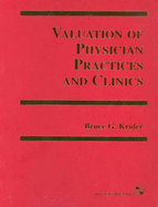 Valuation of Physician Practices and Clinics: .