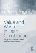 Value and Waste in Lean Construction