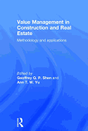 Value Management in Construction and Real Estate: Methodology and Applications