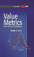 Value Metrics for Better Lighting