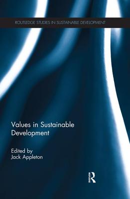 Values in Sustainable Development - Appleton, Jack (Editor)