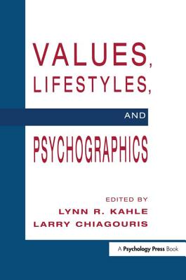 Values, Lifestyles, and Psychographics - Kahle, Lynn R. (Editor), and Chiagouris, Larry (Editor)