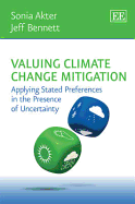 Valuing Climate Change Mitigation: Applying Stated Preferences in the Presence of Uncertainty