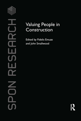 Valuing People in Construction - Emuze, Fidelis (Editor), and Smallwood, John (Editor)