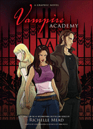Vampire Academy: A Graphic Novel
