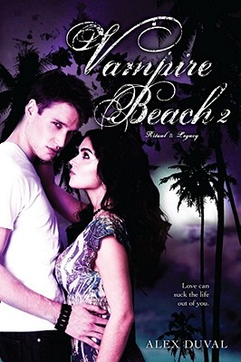 Vampire Beach 2: Ritual; Legacy - Duval, Alex