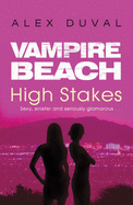 Vampire Beach: High Stakes - Duval, Alex