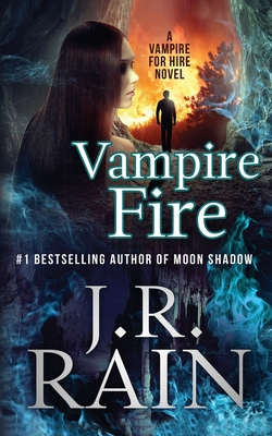 Vampire Fire - Rain, J R