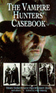 Vampire Hunters Casebook - Haining, Peter