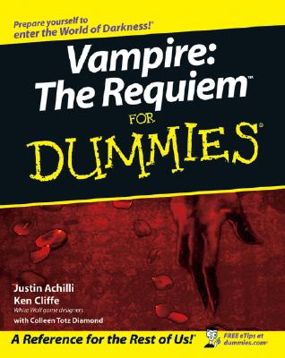 Vampire: The Requiem for Dummies - Achilli, Justin, and Cliffe, Ken, and Diamond, Colleen Totz