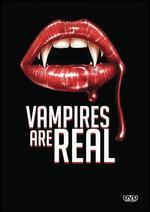 Vampires Are Real