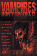 Vampires Don't Sparkle! - West, Michael (Editor)