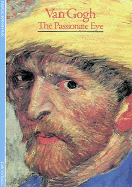 Van Gogh: The Passionate Eye