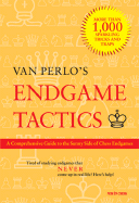 Van Perlo's Endgame Tactics: A Comprehensive Guide to the Sunny Side of Chess Endgames