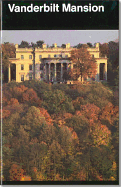 Vanderbilt Mansion: Vanderbilt Mansion National Historic Site