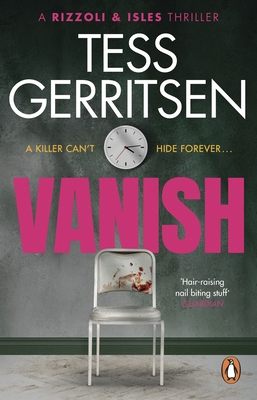 Vanish: (Rizzoli & Isles series 5) - Gerritsen, Tess