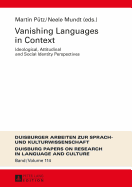 Vanishing Languages in Context: Ideological, Attitudinal and Social Identity Perspectives