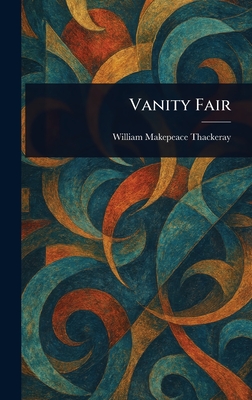 Vanity Fair - Thackeray, William Makepeace