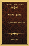 Vanity Square: A Story of Fifth Avenue Life