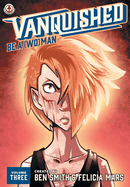 Vanquished: Be a {Wo}man