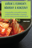 VaRen� S Fermenty, N�kroky a Konzervy