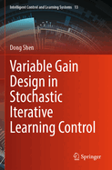 Variable Gain Design in Stochastic Iterative Learning Control