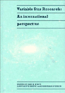 Variable Star Research: An International Perspective - Percy, John R (Editor), and Mattei, Janet Akyuz (Editor), and Sterken, Christiaan (Editor)