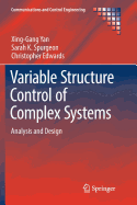 Variable Structure Control of Complex Systems: Analysis and Design