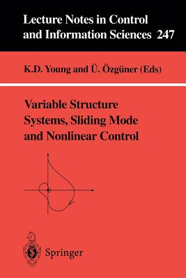 Variable Structure Systems, Sliding Mode and Nonlinear Control - Young, K D (Editor), and �zg�ner, � (Editor)