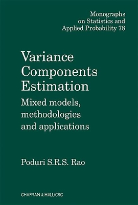 Variance Components: Mixed Models, Methodologies and Applications - Cox, D R (Editor), and Rao, Poduri S R S, and Reid, N (Editor)
