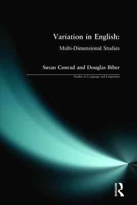 Variation in English: Multi-Dimensional Studies - Conrad, Susan (Editor), and Biber, Douglas (Editor)